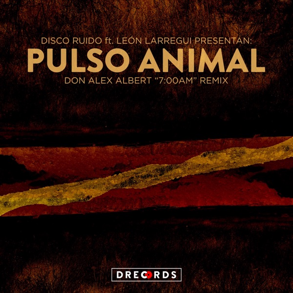 Pulso Animal (Don Alex Albert 7am Remix) [feat. León Larregui] - Single album cover
