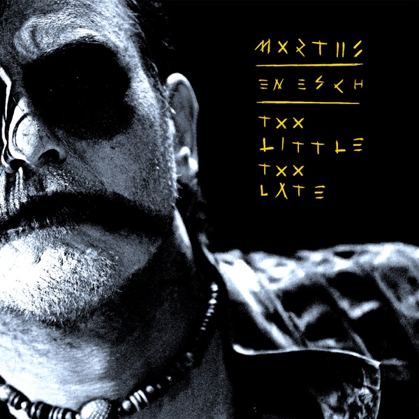 Too Little Too Late (En Esch Remix) [feat. En Esch] - Single album cover