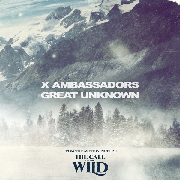 Great Unknown (From The Motion Picture “The Call Of The Wild”) - Single album cover