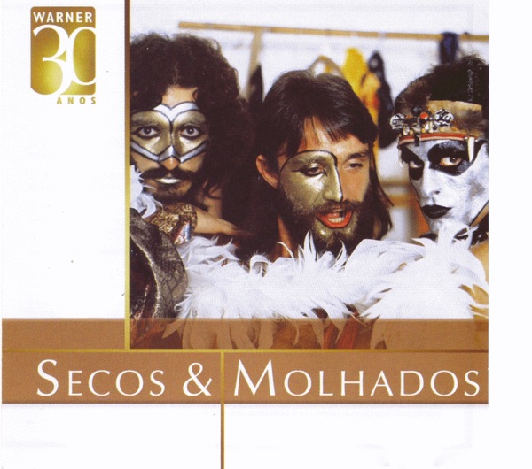 Warner 30 Anos: Secos and Molhados album cover