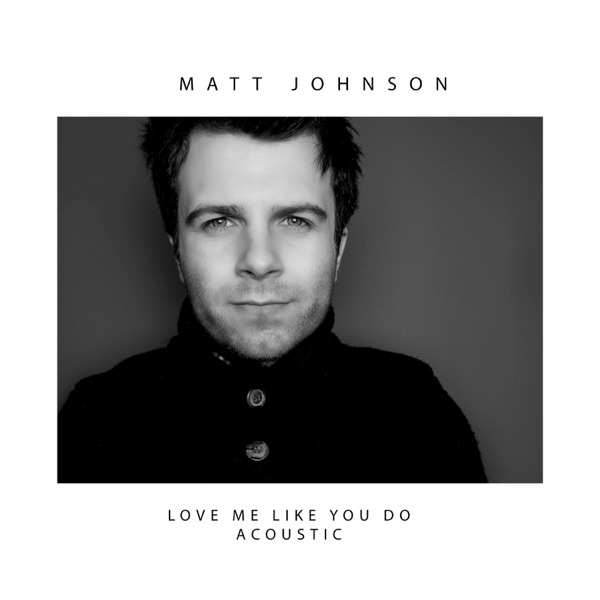 Love Me Like You Do (Acoustic Mix) - Single album cover