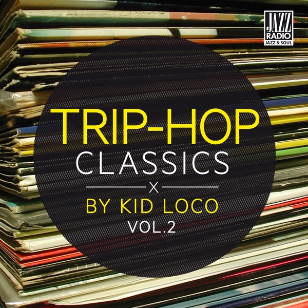 Trip Hop Classics By Kid Loco, Vol. 2 album cover