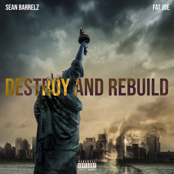 Destroy & Rebuild (feat. Fat Joe) - Single album cover