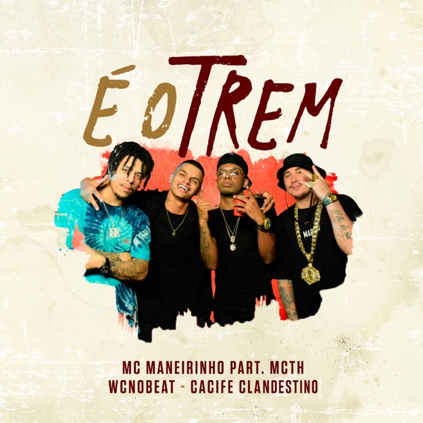 É o Trem (feat. MC TH, Cacife Clandestino & WC no Beat) - Single album cover