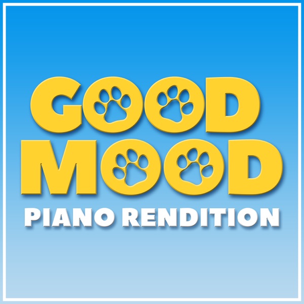 Good Mood (Piano Rendition) album cover