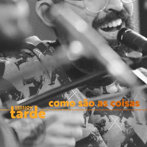 Como São as Coisas (feat. Onze:20) [Session da Tarde] - Single album cover