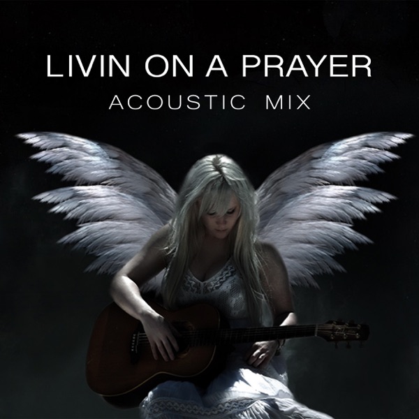 Livin' On a Prayer (Acoustic Mix) - Single album cover