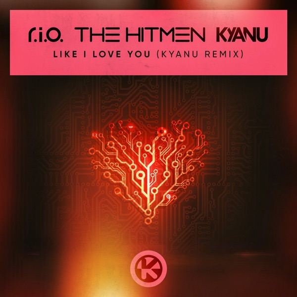Like I Love You (KYANU Remix) - Single album cover