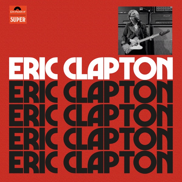 Eric Clapton (Anniversary Deluxe Edition) album cover