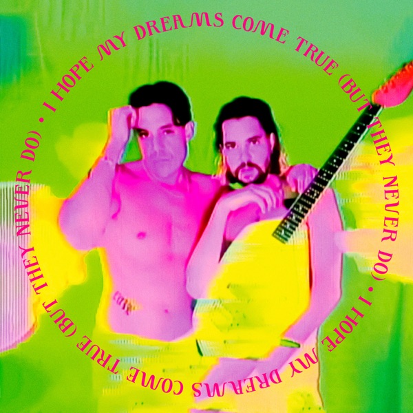 I Hope My Dreams Come True (But They Never Do) - Single album cover