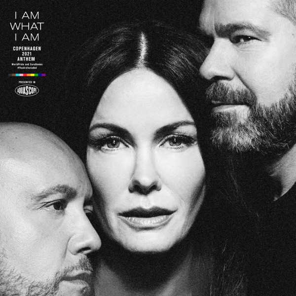 I Am What I Am (Copenhagen 2021 WorldPride anthem) - Single album cover