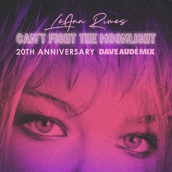 Can't Fight the Moonlight (Dave Audé Mix) - Single album cover