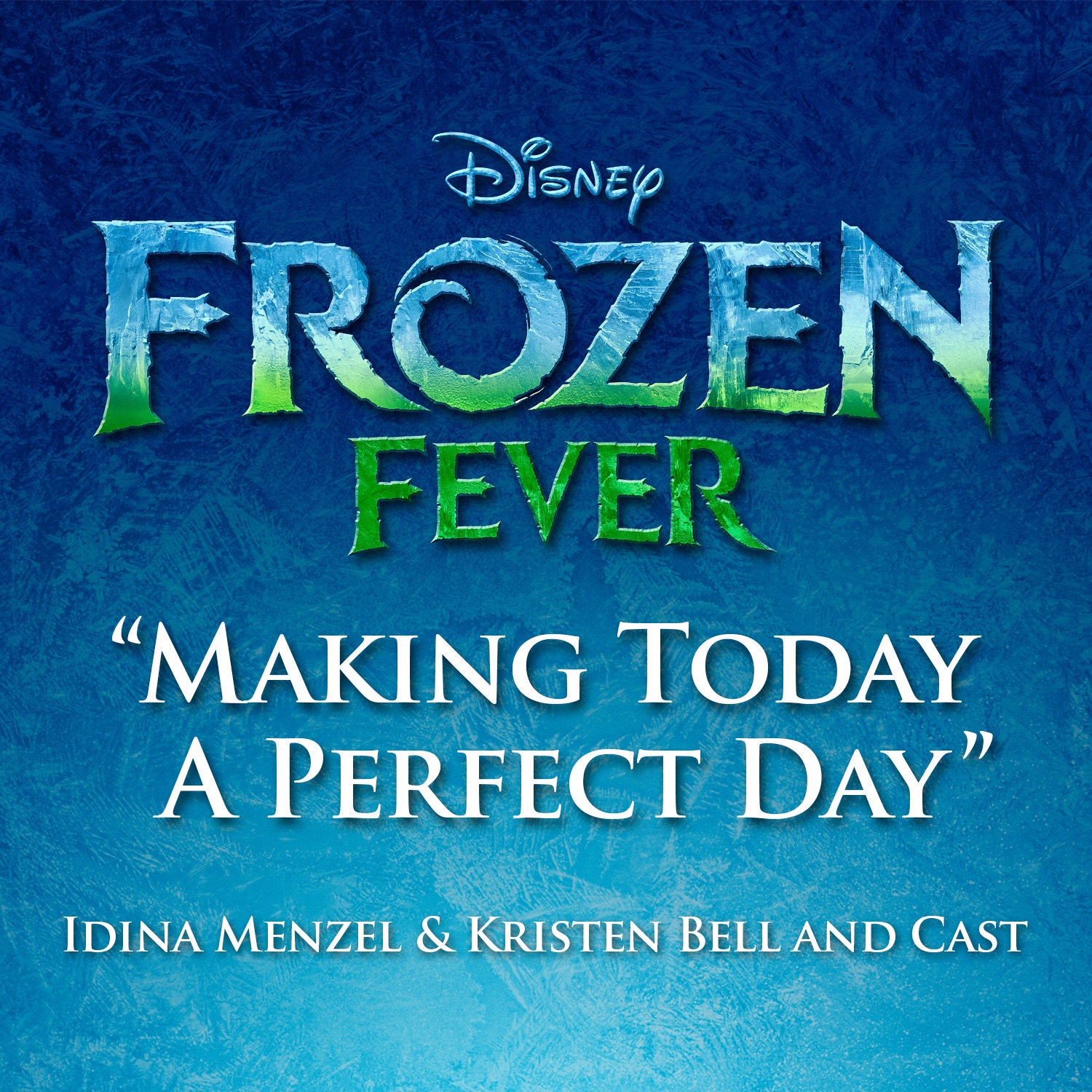 Making Today a Perfect Day (From "Frozen Fever") - Single album cover