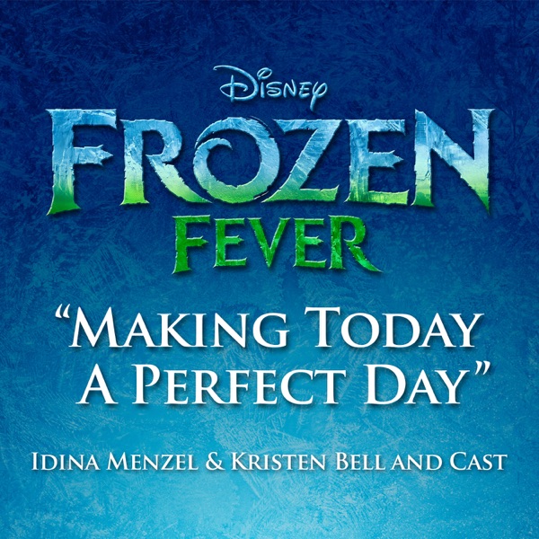 Making Today a Perfect Day (From "Frozen Fever") - Single album cover