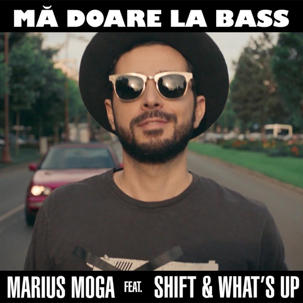 Ma doare la bass (feat. SHIFT & What's Up) - Single album cover