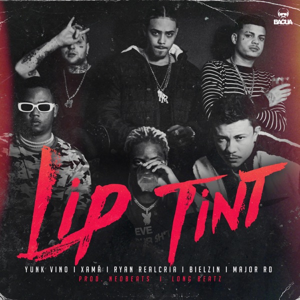 Lip Tint (feat. Yunk Vino, Ryan Realcria, Major RD & Long beatz) - Single album cover