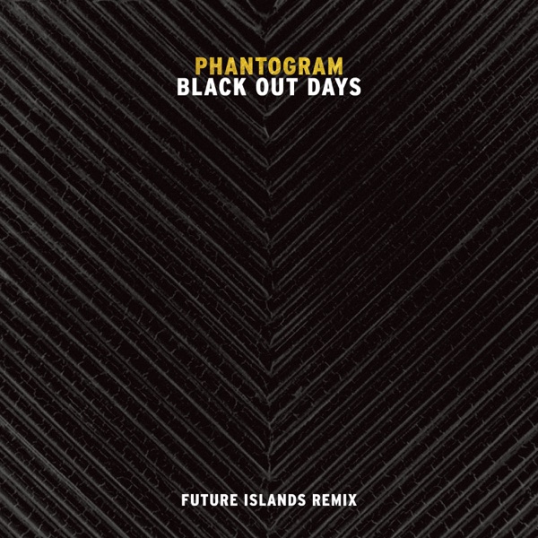 Black Out Days (Future Islands Remix) - Single album cover