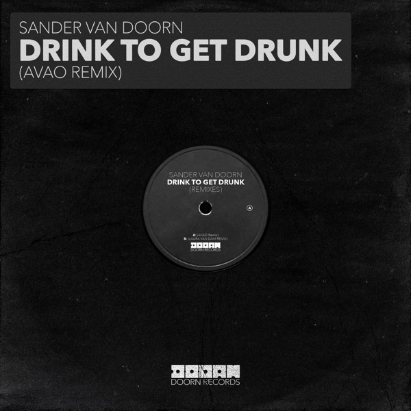 Drink To Get Drunk (Avao Remix) - Single album cover