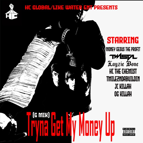 Tryna Get My Money up (G Mix) [feat. Twista, Layzie Bone, Jc Killah, Og Killah & TmileznDaBuildin] - album cover