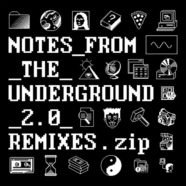 Notes_from_the_Underground_2.0_Remixes.zip album cover