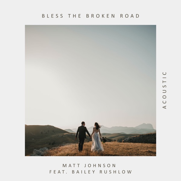 Bless the Broken Road (Acoustic) - Single album cover