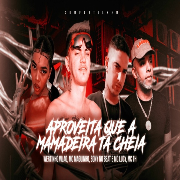 Aproveita Que a Mamadeira Ta Cheia (feat. Mc lucy & MC TH) - Single album cover