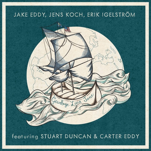 Goodbye Liza Jane (feat. Stuart Duncan & Carter Eddy) - Single album cover
