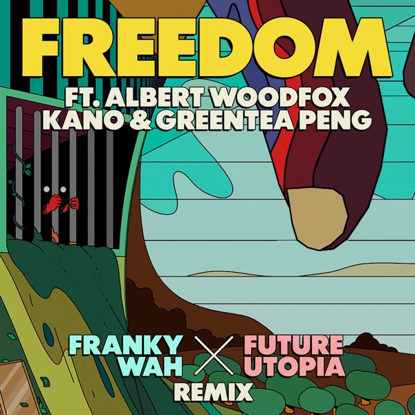 Freedom (Franky Wah x Future Utopia Remix) [feat. Kano & Albert Woodfox] - Single album cover