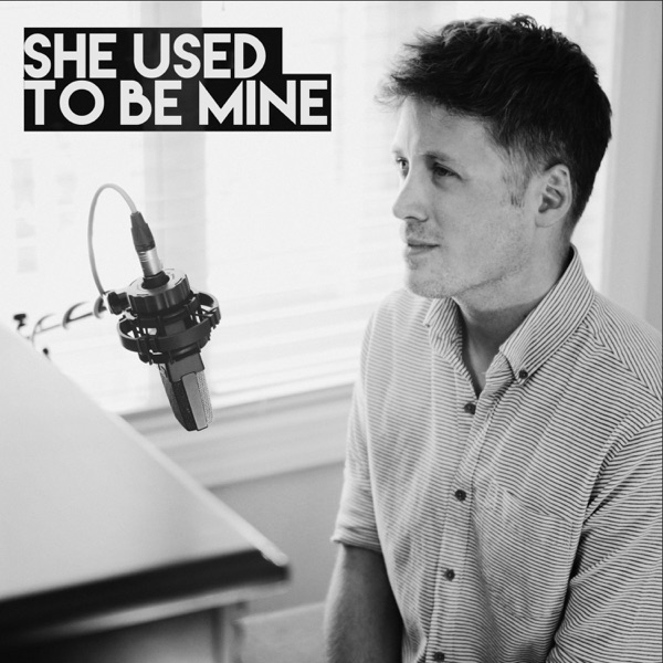 She Used to Be Mine - Single album cover