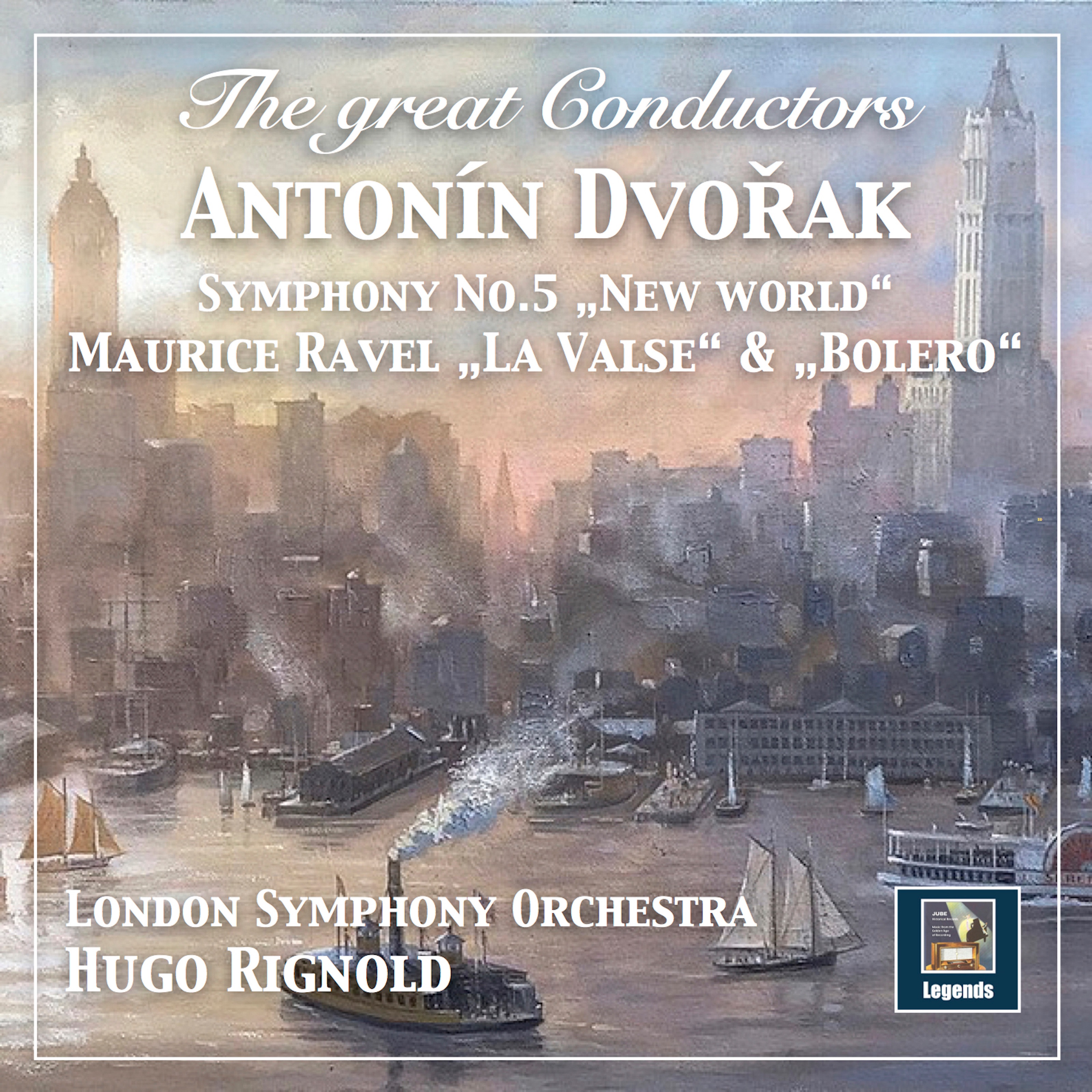 The Great Conductors: Hugo Rignold Conducts Dvořák & Ravel album cover