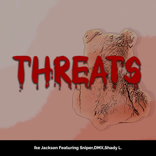 Threats (feat. Sniper, DMX & SHADE L.) - Single album cover