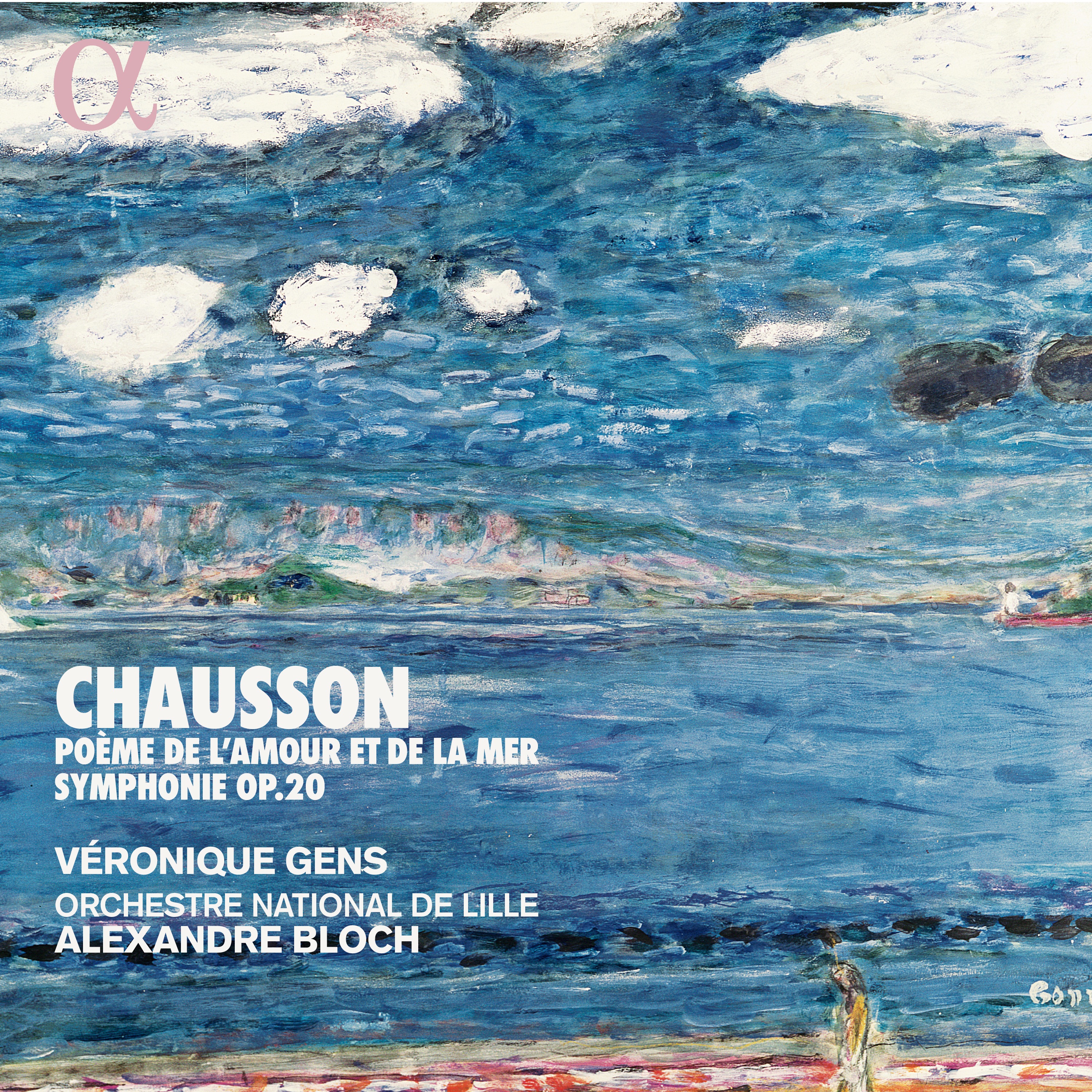 Chausson: Poème de l'amour et de la mer & Symphonie, Op. 20 album cover
