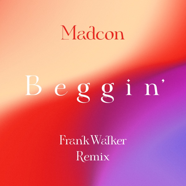 Beggin' (Frank Walker Remix) - Single album cover