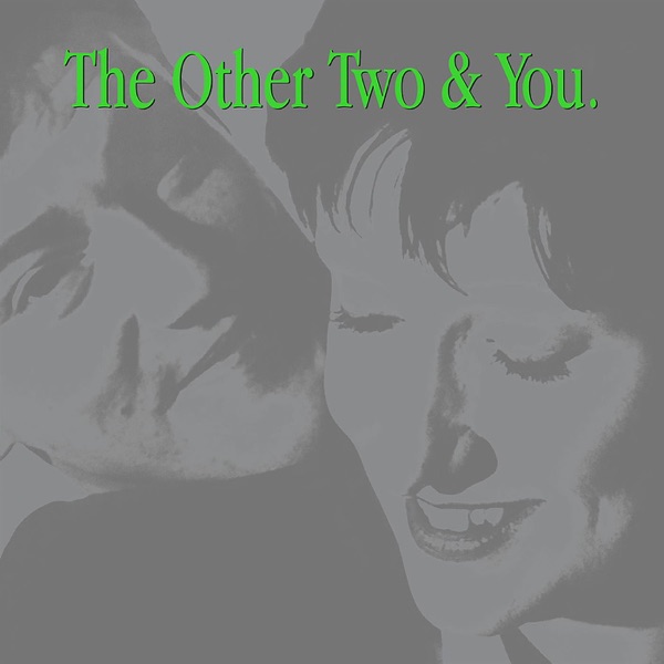 The Other Two & You. album cover