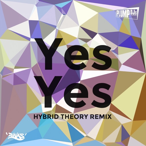 Yes Yes (Hybrid Theory Remix) - Single album cover