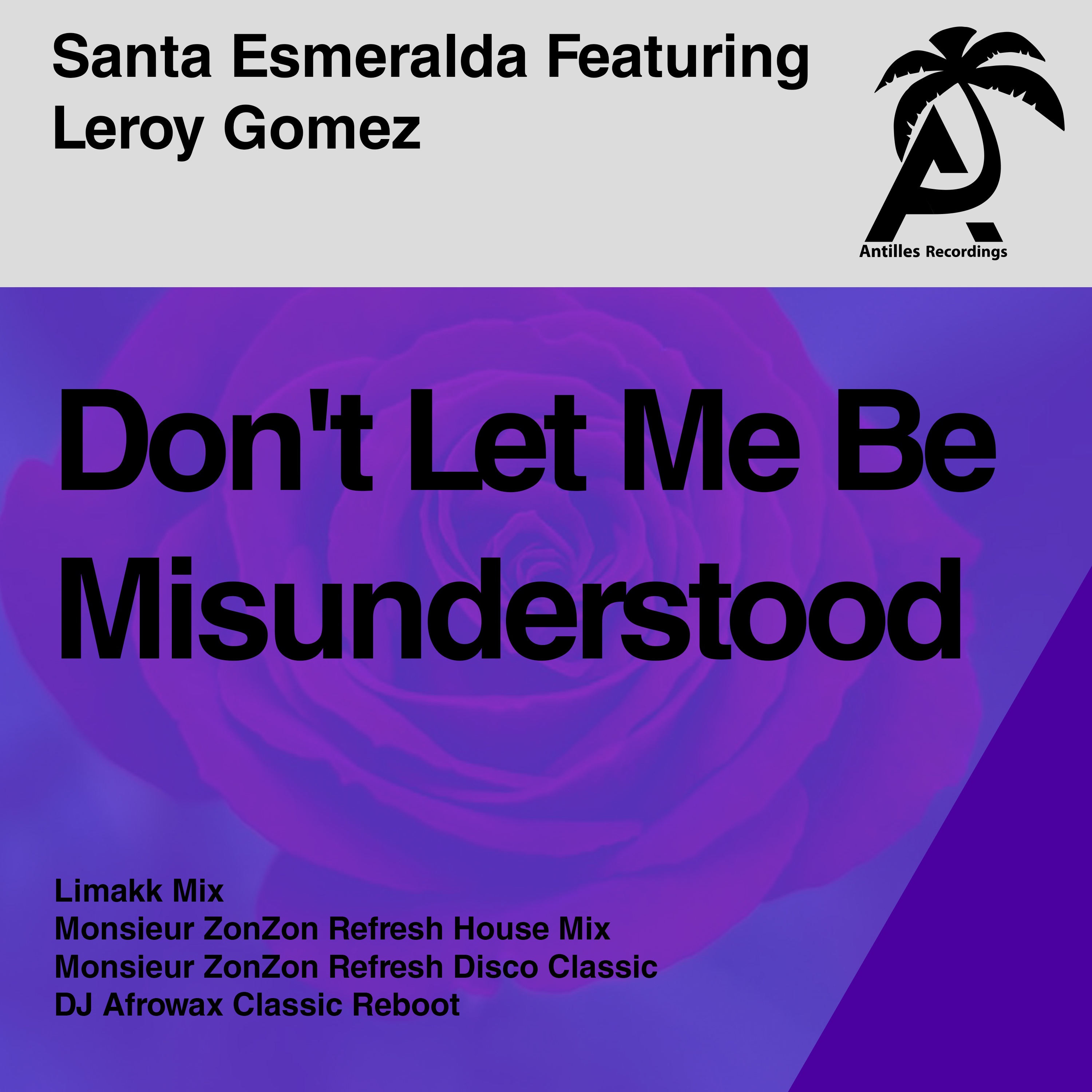 Don't Let Me Be Misunderstood (Antilles Remixes) [feat. Leroy Gomez] - EP album cover