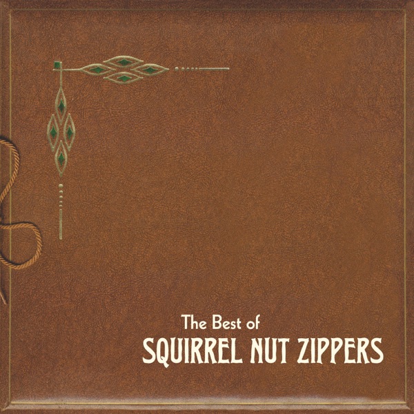The Best of Squirrel Nut Zippers album cover