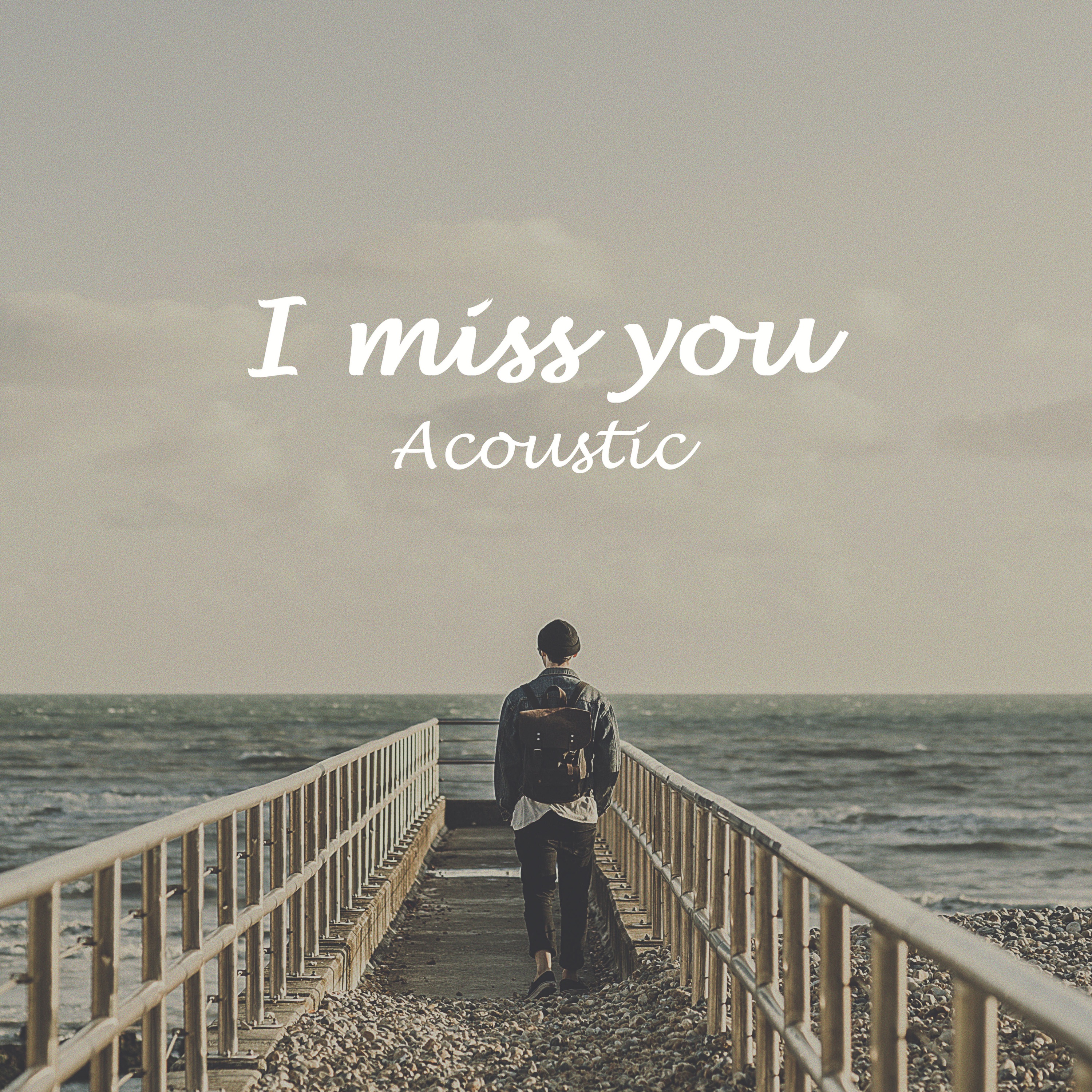 I Miss You (Acoustic) - Single album cover