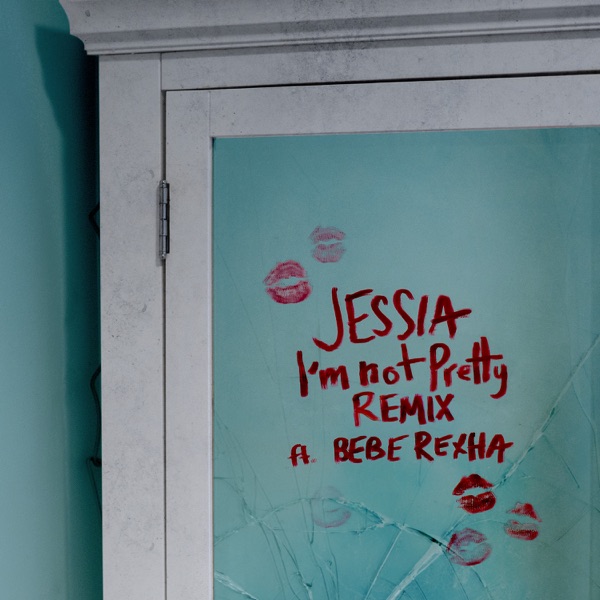 I'm not Pretty (Remix) [feat. Bebe Rexha] - Single album cover