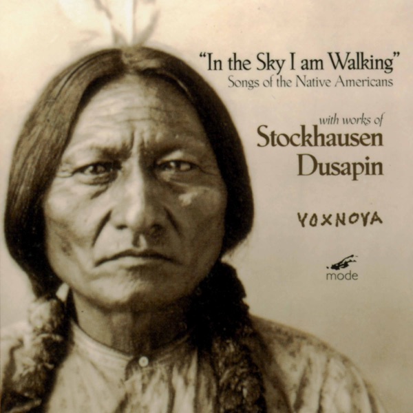 In the Sky I Am Walking: Songs of the Native Americans album cover