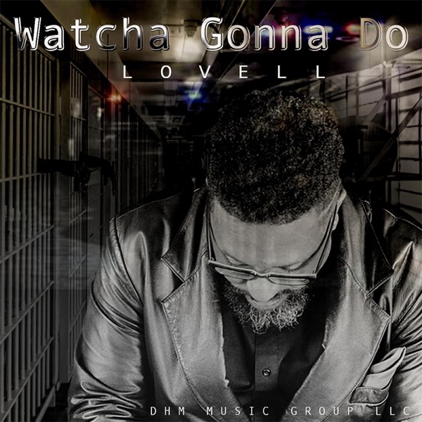 Watcha Gonna Do (feat. Loe) - Single album cover