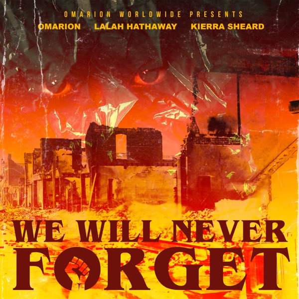 We Will Never Forget (feat. Omarion, Lalah Hathaway & Kierra Sheard) - Single album cover