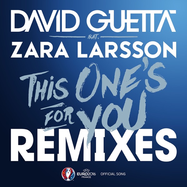 This One's for You (feat. Zara Larsson) [Official Song UEFA EURO 2016] (Remixes) - EP album cover