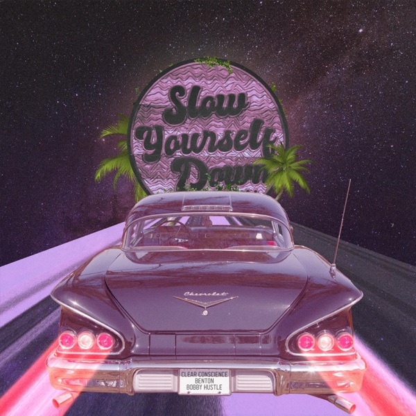 Slow Yourself Down (feat. Benton) - Single album cover