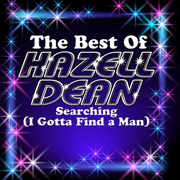 Searching (I Got to Find a Man) - The Best Of Hazell Dean album cover