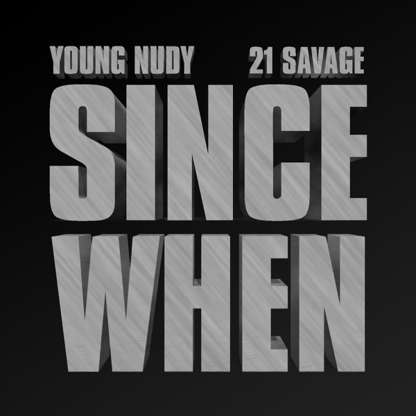 Since When (feat. 21 Savage) - Single album cover