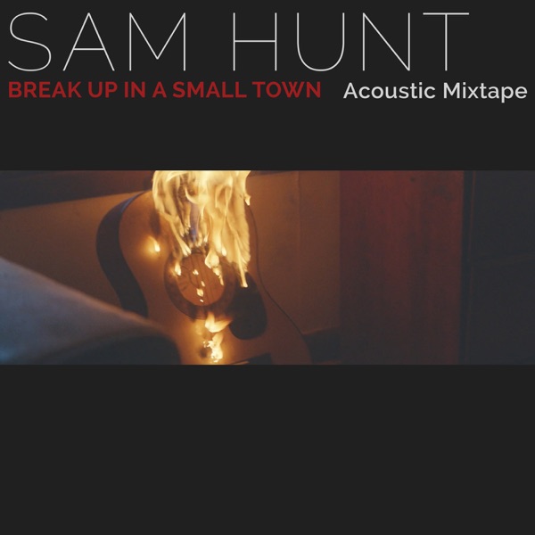 Break Up in a Small Town (Acoustic Mixtape) - Single album cover