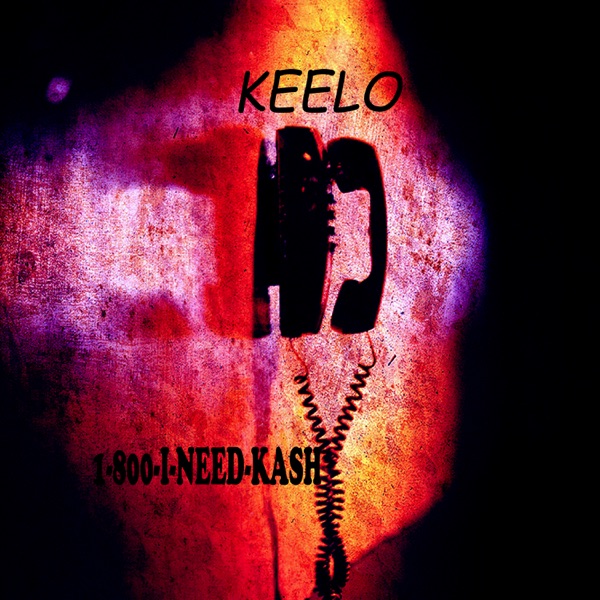 1-800-I Need Kash (feat. Trick Trick, K-Dawg & A-Square) - Single album cover