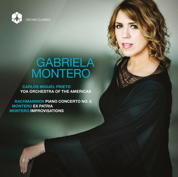 Rachmaninov: Piano Concerto No. 2, Op. 18 - Montero: Ex Patria, Op. 1 & Improvisations album cover