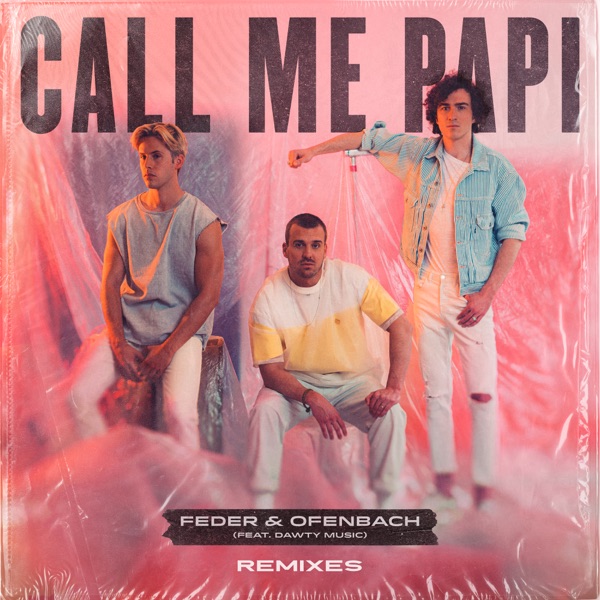 Call Me Papi (feat. Dawty Music) [Remixes] - Single album cover